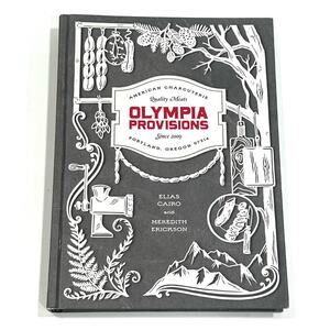 Olympia Provisions: Cured Meats & Tales from an American Charcuterie A Cookbook